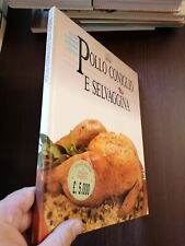 POLLO CONIGLIO E SELVAGGINA - RICETTE E CONSIGLI DI BUONA CUCINA / C.O.R.D.O.N. 