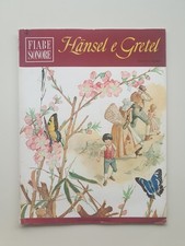 FIABE SONORE: HANSEL E GRETEL N4 + VINILE 45 GIRI  F.LLI FABBRI EDIT.