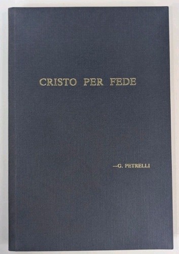Cristo per fede petrelli - per, g.