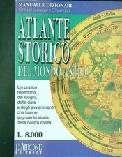 ATLANTE STORICO DEL MONDO ANTICO AA.VV. L'AIRONE 1995 MANUALI & DIZIONARI
