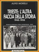 TRIESTE L'ALTRA FACCIA DELLA