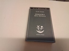 FINESTRA SUL NULLA  - CIORAN EMIL M. - Adelphi, 1o24