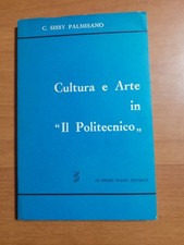 CULTURA E ARTE IN "IL POLITECNICO" - C. SISSY PALMISANO