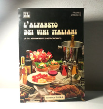 L'ALFABETO DEI VINI ITALIANI E GLI ABBINAMENTI GASTRONOMICI DI ZINGALES - (132)