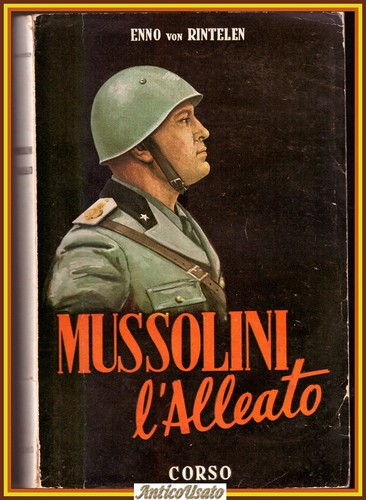 Mussolini alleato enno - l'alleato,