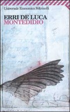 2007 ERRI DE LUCA - MONTEDIDIO - FELTRINELLI UE