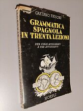 FRISONI Gaetano	Grammatica spagnola in trenta lezioni
