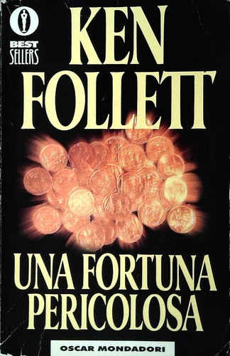 Una fortuna pericolosa - una, ken