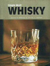 Single Malt .Whisky. Guida ai