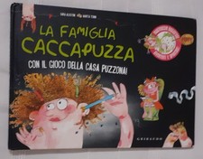 La famiglia Caccapuzza.Con il gioco casa puzzona, S.Agostini e M.Tonin,Gribaudo