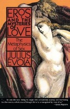 Julius Evola Eros and the