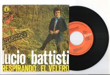 LUCIO BATTISTI=45GIRI IN SPAGNOLO=RESPIRANDO-EL VELIERO=VG.VG.MADRID 1977CANTAUT
