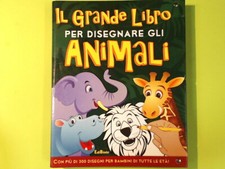 IL GRANDE LIBRO PER DISEGNARE GLI ANIMALI EDIBIMBI