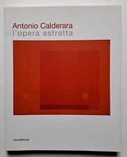 ANTONIO CALDERARA L'opera astratta Silvana Editoriale  pag.188  2008