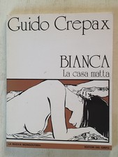 FUMETTO ASSORTITO BIANCA : LA CASA MATTA - GUIDO CREPAX EDIZIONI DEL GRIFO 1987