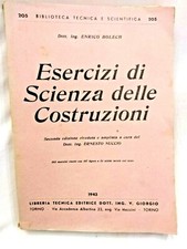 ESERCIZI DI SCIENZA DELLE COSTRUZIONI di Enrico Bolech 1943 libro ingegneria