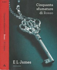 Cinquanta sfumature di Rosso. . E L James. 2012. I ED.