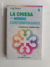 Luigi Sartori - La Chiesa nel mondo contemporaneo /Gaudium et Spes - 1995