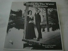 COME TO THE WATER BOB & LOUISE VINYL LP ALBUM MUSICREATIONS OF DALLAS RECORD EX
