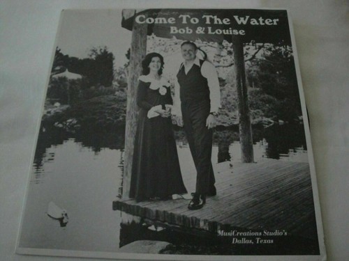 Come the water bob louise - bob, &