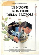 LE NUOVE FRONTIERE DELLA PROPOLI - GIUSEPPE MARIA RICCHIUTO  Ottimo -4772