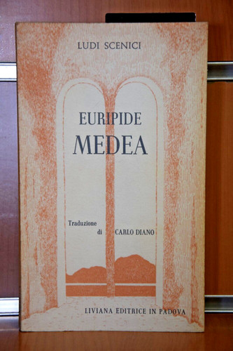 Medea euripide ed 1972 - euripide, 1°ed.1972