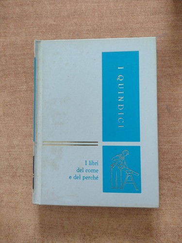 Quindici libri del come - -, i