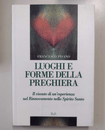 Luoghi forme della preghiera - luoghi, e