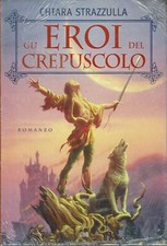 Chiara Strazzulla : Gli eroi