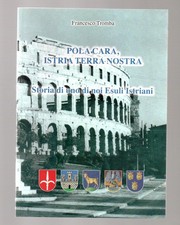 Pola Cara, Istria Terra nostra