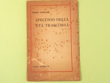 SPECCHIO DELL'ETÀ TRASCORSA MARIO FERRARA 1918