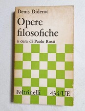 OPERE FILOSOFICHE. DENIS DIDEROT. FELTRINELLI. Paolo Rossi. Vintage Anni 60