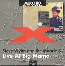 STEVE WYNN AND THE MIRACLE 3  " LIVE AT BIG MAMA " ( mucchio extra) RARE CD