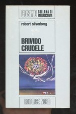 ROBERT SILVERBERG - BRIVIDO CRUDELE - 1972 EDITRICE NORD - COSMO ARGENTO 15