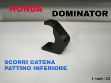 CURSORE SCORRI PATTINO CATENA LOW HONDA DOMINATOR 650 - NX 650 - CTX BUSHLANDER 