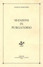 Marchese,Angelo. - Manzoni in Purgatorio. 