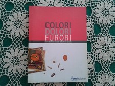 COLORI DOLORI FURORI: STORIE