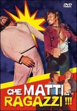 Film - Che Matti... Ragazzi