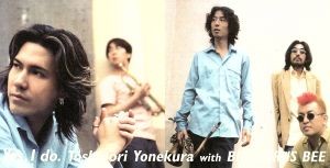 Yonekura with big - ki,
