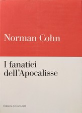 Norman Cohn. I fanatici