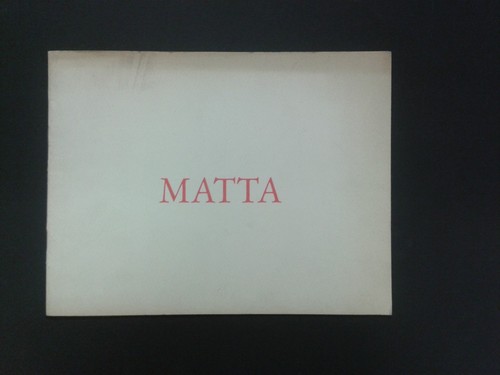 Catalogo mostra roberto matta - mostra,