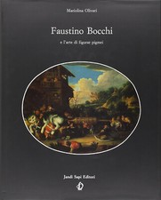 Faustino Bocchi. L'arte di figurar pigmei - Jandi Sapi Editore