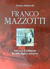 FRANCO MAZZOTTI ROBECCHI FRANCO COMPAGNIA DELLA STAMPA MASSETTI RODELLA 2005 