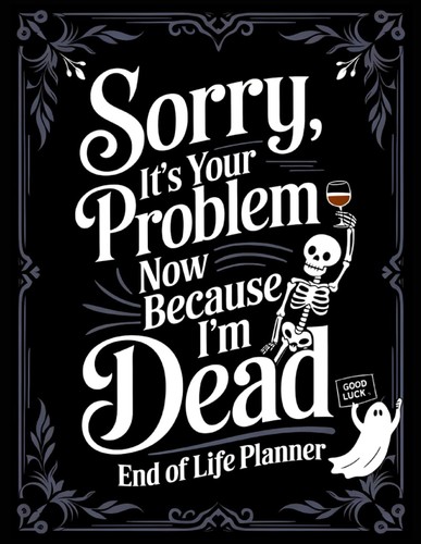 Funny end life - funny, planner