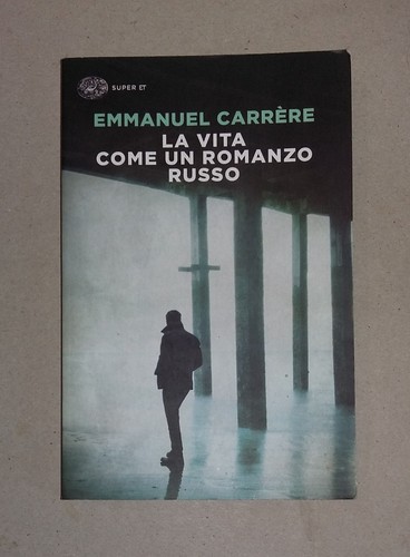 Emmanuel carrere la vita - carrere,