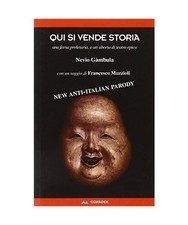 Qui si vende storia. Una farsa