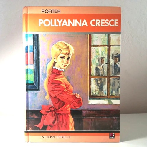Pollyanna cresce eleanor h - pollyanna,
