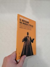 IL VATICANO HA INVASO L'ITALIA