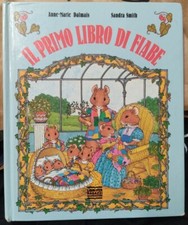 ANNE MARIE DALMAIS SANDRA SMITH IL PRIMO LIBRO DI FIABE MONDADORI RAGAZZI 1988