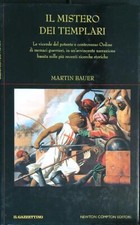 IL MISTERO DEI TEMPLARI BAUER MARTIN NEWTON COMPTON 2006 BIBLIOTECA DEI MISTERI